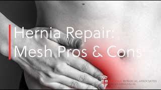 Pros and Cons of Mesh Hernia Repair [upl. by Idyh905]