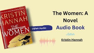 The Women A Novel Full AUDIOBOOK By Kristin Hannah [upl. by Kress]