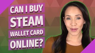 Can I buy Steam Wallet Card online [upl. by Bocock43]