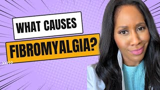 What Causes Fibromyalgia A Doctor Explains [upl. by Avenej]