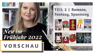 Bücher Neuerscheinungen Frühjahr 2022  Teil 2  Romane Fantasy Spannung Fortsetzungen … [upl. by Melena267]