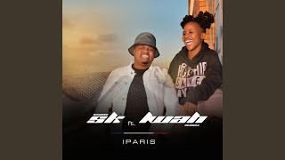 Paris feat Lwah Ndlunkulu [upl. by Zurciram]