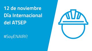 Día Internacional del ATSEP  12 de noviembre [upl. by Cheston]