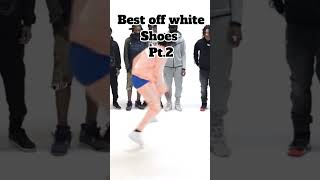 Best off white shoes part two [upl. by Ysnil57]