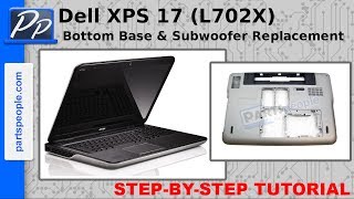 Dell XPS 17 L702X Bottom Base amp Subwoofer Replacement Video Tutorial Teardown [upl. by Oigroeg791]