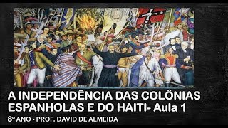 A Independência das Colônias Espanholas [upl. by Aschim]