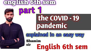 the covid 19 pandemic 6th sem English part 1 explained by shamim sircovid 19 pandemic covid 19 [upl. by Evalyn]