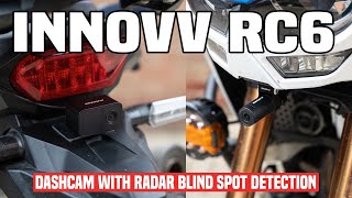 Innovv RC6  A Motorcycle Dashcam with Blind Spot Detection  Full Installation amp Review [upl. by Ityak]