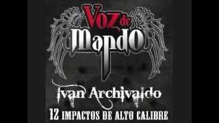 Voz De Mando  Ivan Archivaldo [upl. by Ridan]