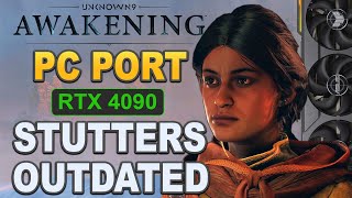 Unknown 9 Awakening PC Port  RTX 4090  Outdated Gameplay and Performance Issues [upl. by Aehcsrop]