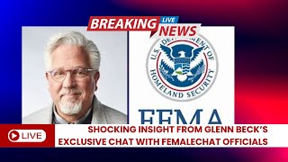 Shocking Insight from Glenn Beck’s Exclusive Chat with FEMA Officials [upl. by Fronnia]