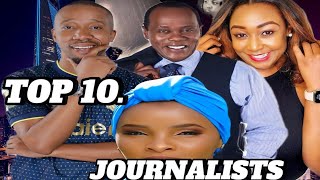 10 HIGHEST PAID JOURNALISTS ln Kenya 2024 VIPAccessjournalists [upl. by Maiocco176]