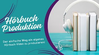 Einfach Hörbücher produzieren  Tutorial für Anfänger [upl. by Orfield]