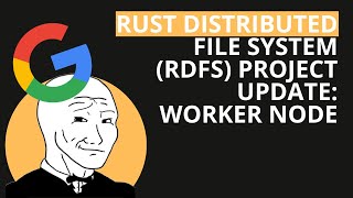 Rust Distributed File System RDFS a Toy Implementation of The Google File System Worker Node [upl. by Curr]