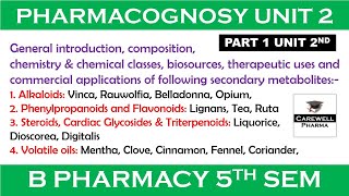 Part 1 Unit 2  Pharmacognosy 5th sem  Alkaloids Phenylpropanoids Flavonoids volatile oils etc [upl. by Oner600]