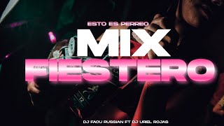 MIX FIESTERO š³ ESTO ES PERREO š”  DJ FACU RUSSIAN āļø¸ FT djurielrojas [upl. by Soloma]