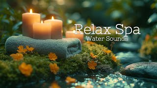 Spa Music with Soft Sound of Water Relaxing Music Healing Music Sleep Music [upl. by Cosme]