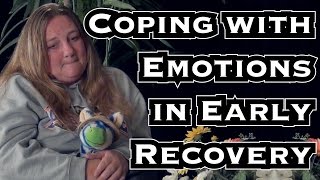 EP23  Coping with quotEmotions in Early Recoveryquot [upl. by Cai]