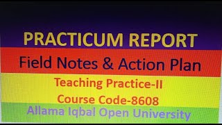 Practicum Report 8608Leadership amp Management l How to make Field Notes amp Action Plan l [upl. by Fee]