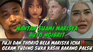 NGIBRIT‼️THARIQ DAN FUJI GERAM DAN BELA MARISYA ICHA YANG DIBILANG SAPIR SUKA KASIH BARANG KW‼️ [upl. by Ggerc991]