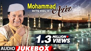 ► MOHAMMAD AZIZ HITSVOL3 Audio Jukebox  Latest Song 2018  TSeries Islamic Music [upl. by Nnairac784]