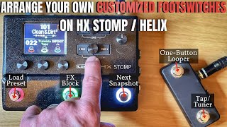 CUSTOMIZE Your HX StompHelix Footswitches in Advanced Ways [upl. by Yenhoj445]