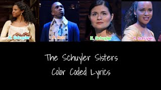 The Schuyler Sisters  Hamilton  Color Coded Lyrics 15 [upl. by Nnail]