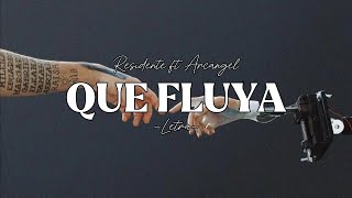 Residente ft Arcángel  Que fluya  Letra •2kSiempre [upl. by Gibby425]