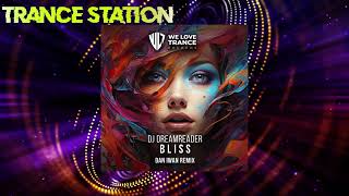 DJ Dreamreader  Bliss Dan Iwan Extended Remix WE LOVE TRANCE RECORDS [upl. by Leinto]