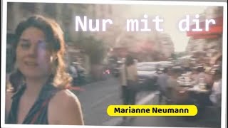 Nur mit dir  Marianne Neumann [upl. by Auric]