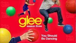 You Should Be Dancing  Glee HD Full Studio [upl. by Tenney]