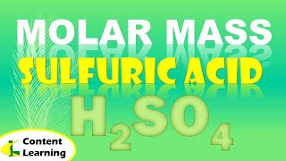 MOLAR MASS  SULFURIC ACID  H2SO4 [upl. by Sagerman526]