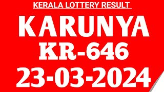 KERALA LOTTERYKARUNYA KR646KERALA LOTTERY RESULT TODAY 23324 TODAY [upl. by Addiego]