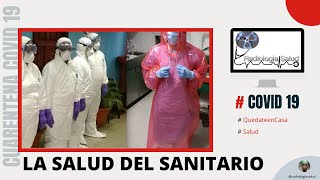 La Batalla contra el Corona Virus 19 La Salud del Sanitario [upl. by Sivrat]