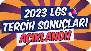 2023 LGS Tercih Sonuçları AÇIKLANDI❗ [upl. by Nyleimaj]