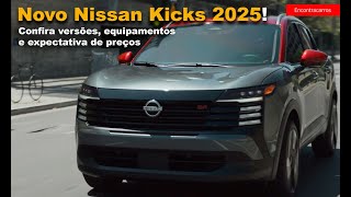 Novo Kicks 2025  Confira versões equipamentos e expectativa de preços [upl. by Damicke]