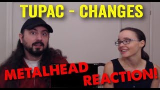 Changes  Tupac REACTION by metalheads [upl. by Trenton847]