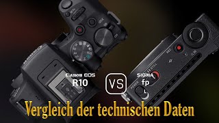 Canon EOS R10 vs Sigma fp L Ein Vergleich der technischen Daten [upl. by Ellertnom]