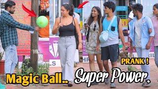 Super Power Ball Prank  Public Reaction Prank  Magic Prank in Public [upl. by Leibarg]