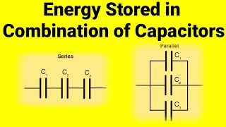 Energy Stored in Combination of Capacitors CONCEPTUAL PHYSICS [upl. by Htesil814]