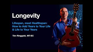 Longevity 101 Lifespan Meet Healthspan Virtual Presentation by Tim Ringgold [upl. by Didier]