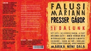 13dalunk FALUSI MARIANN PRESSER GÁBOR  teljes CD [upl. by Uriisa]