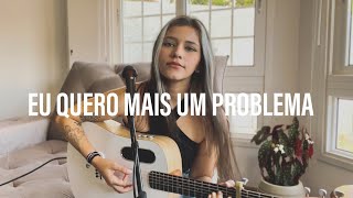 Eu Quero Mais Um Problema [upl. by Ellerd]