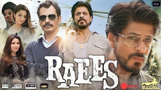 Raees Full HD 1080p Movie  Shah Rukh Khan  Sunny Leone  Nawazuddin Siddiqui  Story Explained [upl. by Aenel]