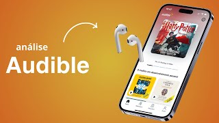 Audible Audiolivros como funciona Vale a pena Análise Audible Brasil [upl. by Valeta]