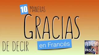 10 maneras de decir gracias en francés con Pascal [upl. by Erbua]