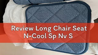 Review Long Chair Seat NCool Sp Nv S [upl. by Nhguavoj779]