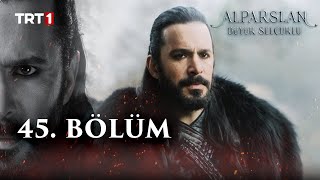 Alparslan Büyük Selçuklu 45 Bölüm [upl. by Alleda]