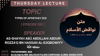 Types Of Apostasy 3 EP 06By AsSheikh Abū Abdillahi AlEjigbowiyy [upl. by Hellene566]