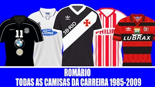 ROMÁRIO  TODAS AS CAMISAS DA CARREIRA 19852009 [upl. by Daveen]